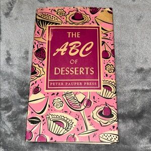 The ABC Of Desserts With Decorations By Ruth McCrea, Hardcover, 1958